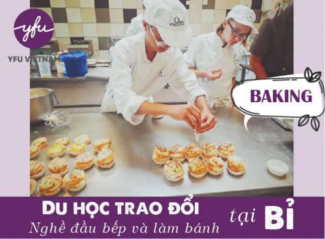 DU HỌC TRAO ĐỔI NGHỀ ĐẦU BẾP & LÀM BÁNH TẠI BỈ